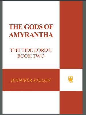 [Tide Lords 02] • The Gods of Amyrantha